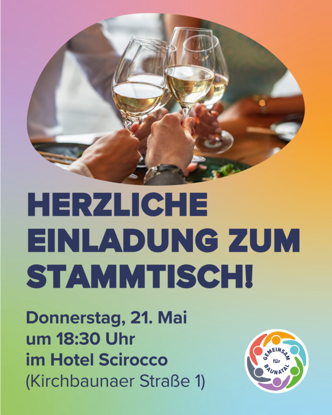 Offener Stammtisch der Wählergemeinschaft GEMEINSAM für BAUNATAL am 21.05.2026 Offener Stammtisch der Wählergemeinschaft GEMEINSAM für BAUNATAL am 21.05.2026